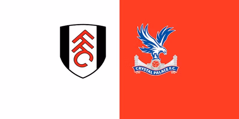 Palace Derby London Fulham VS Crystal Ngày 5/9 Premier League